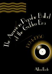 Cover of: The American popular ballad of the golden era, 1924-1950 by Allen Forte