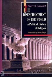 Cover of: The disenchantment of the world: a political history of religion