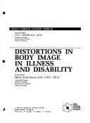 Cover of: Distortions in body image in illness and disability