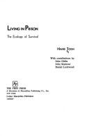 Cover of: Living in prison: the ecology of survival