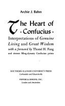 The heart of Confucius by Archie J. Bahm