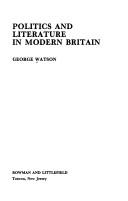 Cover of: Politics and literature in modern Britain by Watson, George, Watson, George