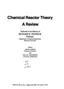 Chemical reactor theory by Richard Herman Wilhelm, Leon Lapidus