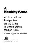 Cover of: A healthy state by Victor W. Sidel