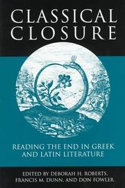 Cover of: Classical closure: reading the end in Greek and Latin literature
