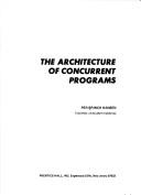 Cover of: The architecture of concurrent programs by Per Brinch Hansen