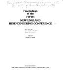 Cover of: Proceedings of the Fifth New England Bioengineering Conference, April 14-15, 1977, University of New Hampshire, Durham, New Hampshire