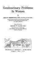 Cover of: Genitourinary problems in women by Jack R. Robertson, Jack R. Robertson