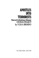 Cover of: Apostles into terrorists by Vera Broido