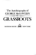 Cover of: Grassroots | George S. McGovern