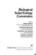 Biological solar energy conversion by Akira Mitsui
