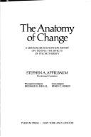 Cover of: The anatomy of change: a Menninger Foundation report on testing the effects of psychotherapy