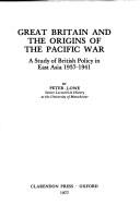 Great Britain and the origins of the Pacific war by Lowe, Peter