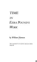 Cover of: Time in Ezra Pound's work by William Harmon