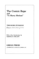 Cover of: The cosmic rape and "To marry Medusa"