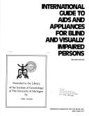 International guide to aids and appliances for blind and visually impaired persons by American Foundation for the Blind.