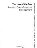 Cover of: The Law of the sea: issues in ocean resource management