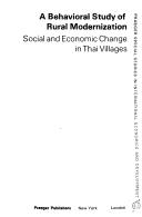 Cover of: A behavioral study of rural modernization: social and economic change in Thai villages