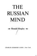 Cover of: The Russian mind by Ronald Hingley, Ronald Hingley