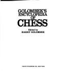 Cover of: Golombek's encyclopedia of chess by Harry Golombek