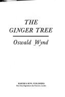 Cover of: The ginger tree by Oswald Wynd, Oswald Wynd