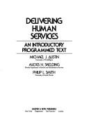 Cover of: Delivering human services: an introductory programmed text