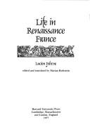 Life in Renaissance France by Lucien Febvre