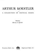 Cover of: Arthur Koestler: a collection of critical essays