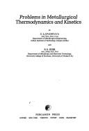 Cover of: Problems in metallurgical thermodynamics and kinetics by G. S. Upadhyaya