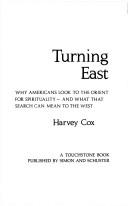 Cover of: Turning east: the promise and peril of the new orientalism