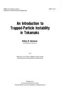 An introduction to trapped-particle instability in tokamaks by Wallace M. Manheimer