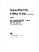 Cover of: Advanced concepts in clinical nursing by edited by Kay Corman Kintzel.
