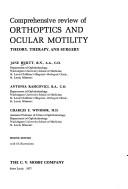 Cover of: Comprehensive review of orthoptics and ocular motility: theory, therapy, and surgery