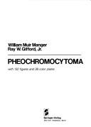 Cover of: Pheochromocytoma by William Muir Manger