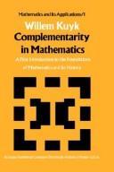 Cover of: Complementarity in mathematics: a first introduction to the foundations of mathematics and its history