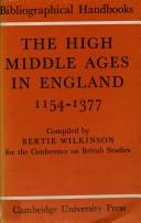 Cover of: The high Middle Ages in England, 1154-1377 by Bertie Wilkinson