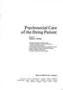 Cover of: Psychosocial care of the dying patient by edited by Charles A. Garfield.