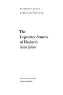 Cover of: The legendary sources of Flaubert's Saint Julien