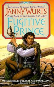 Cover of: Fugitive Prince (Wars of Light & Shadow) by Janny Wurts, Janny Wurts