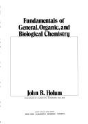 Cover of: Fundamentals of general, organic, and biological chemistry | John R. Holum