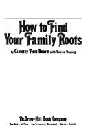 Cover of: How to find your family roots by Timothy F. Beard