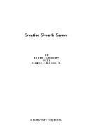Cover of: Creative growth games
