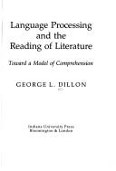 Cover of: Language processing and the reading of literature: toward a model of comprehension