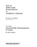 Cover of: Use of slide/tape presentations in academic libraries