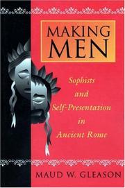 Cover of: Making men: sophists and self-presentation in ancient Rome