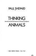 Cover of: Thinking animals by Shepard, Paul