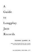 Cover of: A guide to longplay jazz records by Frederic Ramsey