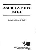 Ambulatory care by Seth B. Goldsmith