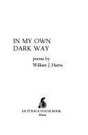 Cover of: In my own dark way: poems