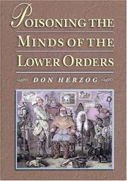 Cover of: Poisoning the minds of the lower orders by Don Herzog